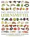 Search : Das große Buch der Lebensmittel: auswählen - aufbewahren - zubereiten - haltbar machen - genießen: Das Standardwerk! 2500 Zutaten und 175 Rezeptklassiker