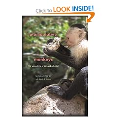 Manipulative Monkeys: The Capuchins of Lomas Barbudal
