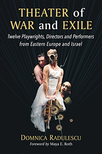 Theater of War and Exile: Twelve Playwrights, Directors and Performers from Eastern Europe and Israel