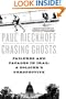 Chasing Ghosts: Failures and Facades in Iraq: A Soldier's Perspective