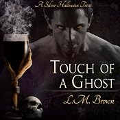 Touch of a Ghost | [L. M. Brown]