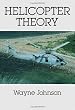 Helicopter Theory (Dover Books on Aeronautical Engineering)