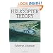 Helicopter Theory (Dover Books on Aeronautical Engineering)