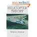 Helicopter Theory (Dover Books on Aeronautical Engineering)
