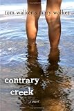 Contrary Creek: a novel