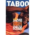 Taboo: Why Black Athletes Dominate Sports And Why We're Afraid To Talk About It