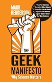The Geek manifesto : why science matters