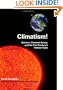 Climatism!: Science, Common Sense, and the 21st Century's Hottest Topic