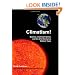 Climatism!: Science, Common Sense, and the 21st Century's Hottest Topic