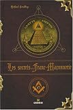 Les secrets de la Franc-Maçonnerie