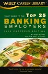 Vault Guide to the Top European Banking Firms, 2008 edition (Vault Career Library)