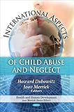 International aspects of child abuse and neglect
