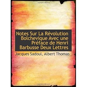 【クリックで詳細表示】Notes Sur La R-volution Bolchevique Avec une Pr-face de Henri Barbusse Deux Lettres [ペーパーバック]
