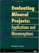 Evaluating Mineral Projects: Applications and Misconceptions