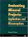 Evaluating Mineral Projects: Applications and Misconceptions