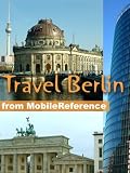 Travel Berlin, Germany - Illustrated Guide, Phrasebook and Maps. FREE general info, phrasebook, and a map in the trial version