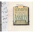 Sermons to Dispel Anxiety by Charles Kingsley; James Martineau; George H. Morrison; Charles Spurgeon; Alexander Maclaren and Chris Bocast