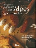 Revue Glénat  / Almanach des Alpes gourmandes : 150 Recettes d'hier et d'aujourd'hui