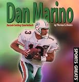 Dan Marino: Record-Setting Quarterback (Sports Greats)