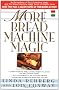More Bread Machine Magic: More Than 140 New Recipes Fro9m the Authors of Bread Machine Magic for Use in All Types of Sizes of Bread Machines