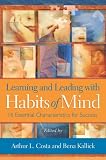 Learning and Leading with Habits of Mind: 16 Essential Characteristics for Success