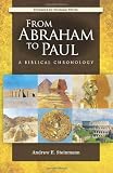 From Abraham to Paul: A Biblical Chronology