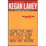 How the Way We Talk Can Change the Way We Work: Seven Languages for Transformation
