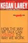 How the Way We Talk Can Change the Way We Work: Seven Languages for Transformation