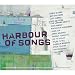 Harbour Of Songs