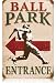 Ball Park Sports and Recreation Vintage Metal Sign - Victory Vintage Signs