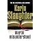 Every KARIN SLAUGHTER novel : In Order