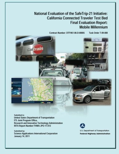 National Evaluation of the Safe Trip-21 Initiative: California Connected Traveler Test Bed Final Evaluation Report: Mobile Millennium