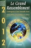 Le Grand Rassemblement : L'émergence d'une Nouvelle Terre, 2012
