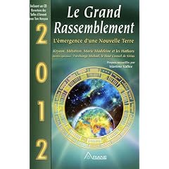 Le Grand Rassemblement : L'�mergence d'une Nouvelle Terre, 2012
