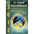 Le Grand Rassemblement : L'�mergence d'une Nouvelle Terre, 2012