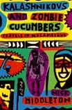 Kalashnikovs and Zombie Cucumbers: Travels in Mozambique