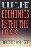 Economics after the crisis : objectives and means