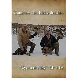 Outdoors with Eddie Brochin - "Eye in the Sky"