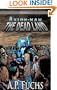 The Dead Land: A Superhero/Zombie Novel [Axiom-man Saga, Episode No. 1]