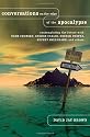 Conversations on the Edge of the Apocalypse: Contemplating the Future with Noam Chomsky, George Carlin, Deepak Chopra, Rupert Sheldrake, and Others