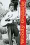 Woody Guthrie, American Radical (Music in American Life)