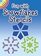 Fun with Snowflakes Stencils (Dover Stencils)