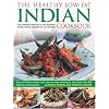 The Healthy Low-fat Indian Cookbook: The Ultimate Collection of Authentic Indian Dishes for Low-fat Diets