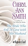 Image of The Bride Who Fell In Love With Her Husband: A School for Brides Novella