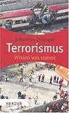 Terrorismus: Wissen was stimmt (HERDER spektrum) - Johannes Dillinger