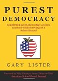 Purest Democracy: Leadership and Citizenship Lessons learned while serving on the Schoolboard