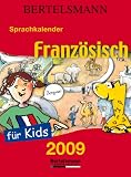 Bertelsmann Sprachkalender Französisch für Kids 2009: Abreißkalender