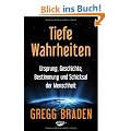 Tiefe Wahrheiten: Ursprung, Geschichte, Bestimmung und Schicksal der Menschheit: Ursprung, Geschichte, Schicksal  und Bestimmung der Menschheit