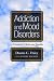 Book Addiction and Mood Disorders: A Guide for Clients and Families
