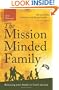 The Mission Minded Family: Releasing Your Family to God's Destiny